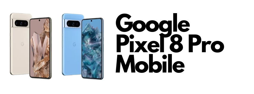 The Google Pixel 8 Pro