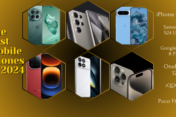 The Best Mobile Phones of 2024