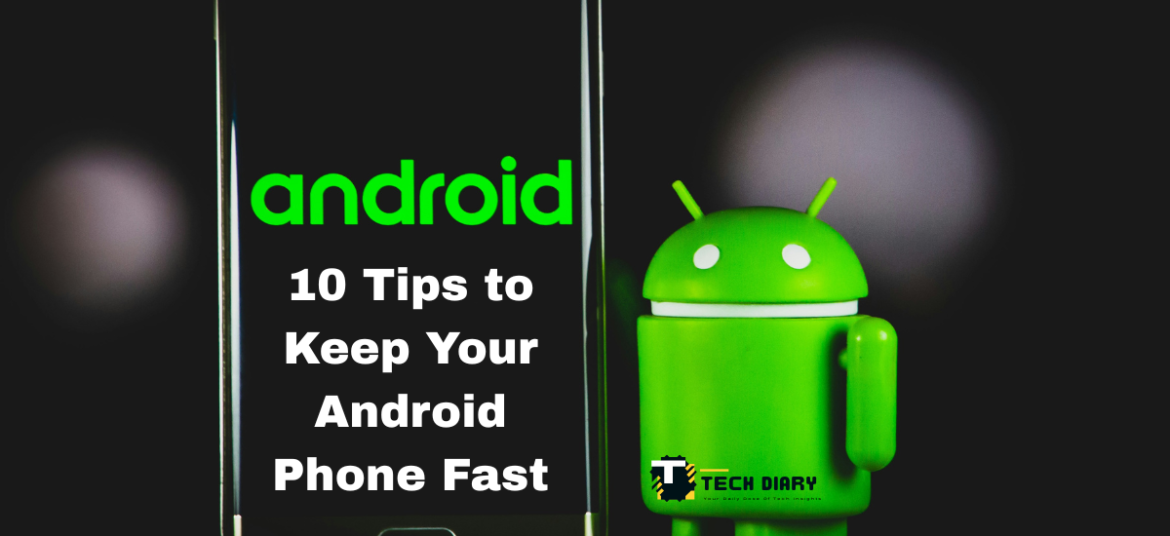 10 Tips to Keep Your Android Phone Fast