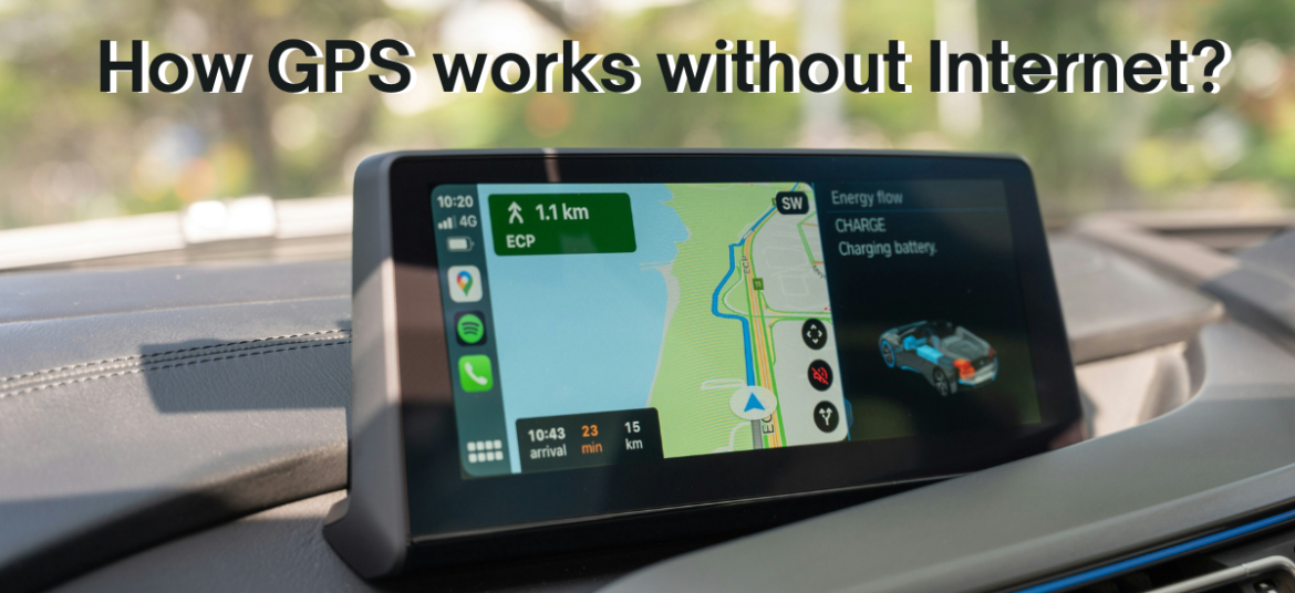 How GPS Works Without Internet?