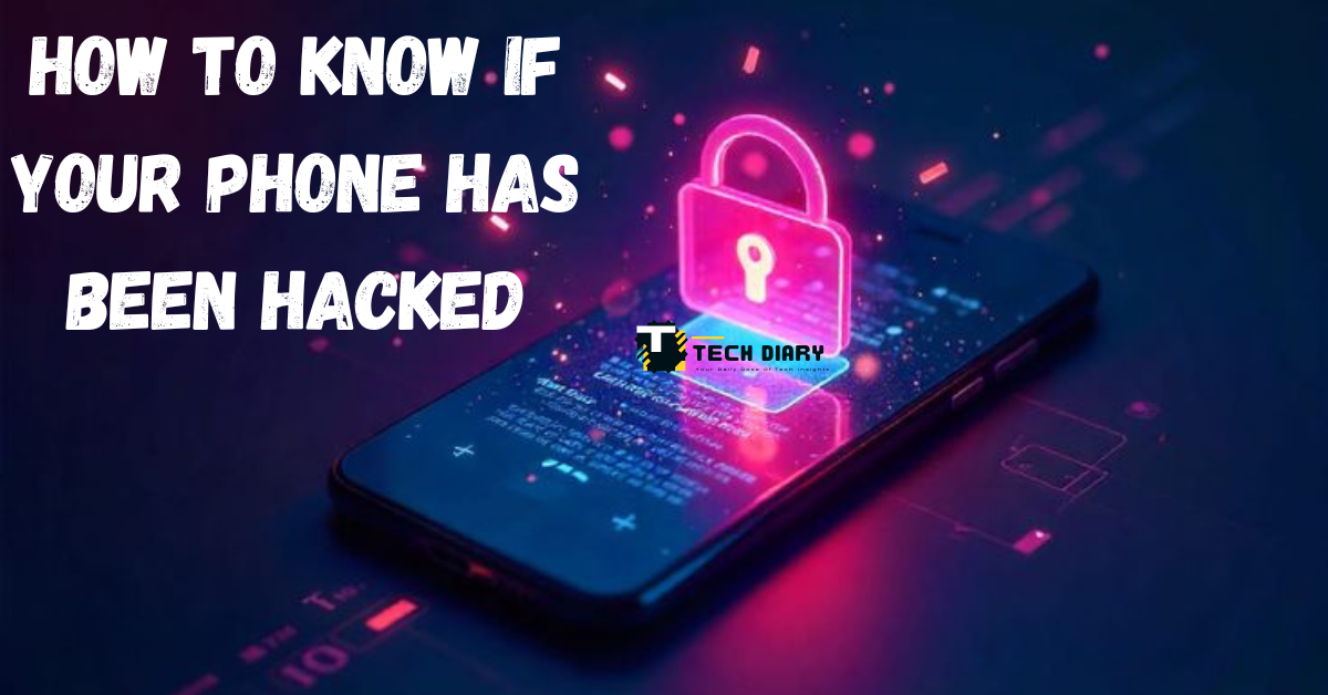 How to Know If Your Phone Has Been Hacked